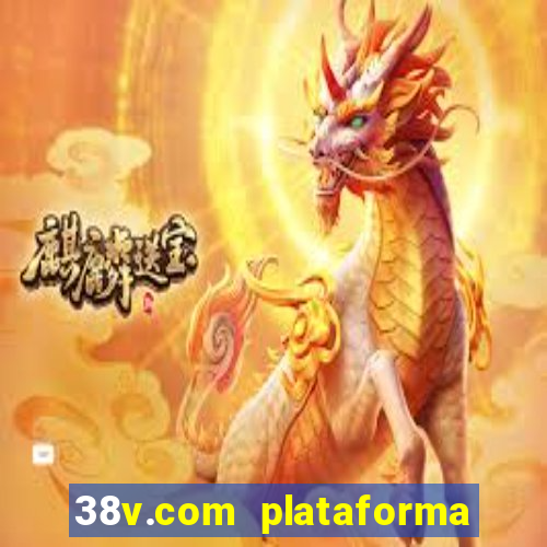 38v.com plataforma de jogos